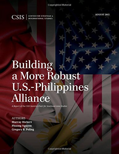 Building a More Robust U.S.-Philippines Alliance [Paperback]