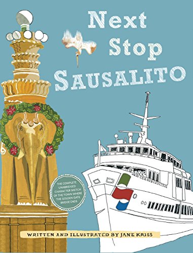 Next Stop Sausalito [Hardcover]