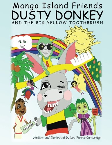 Dusty Donkey And The Big Yellow Toothbrush [Paperback]
