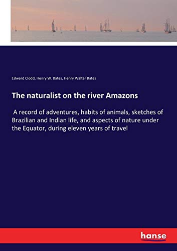 Naturalist on the River Amazons [Paperback]