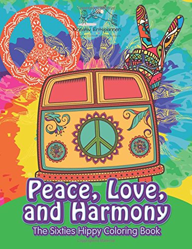 Peace, Love, and Harmony  The Sixties Hippy Coloring Book [Paperback]