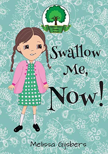 Swallow Me, Now [Paperback]