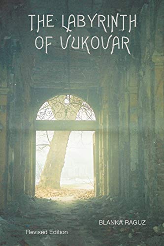 The Labyrinth Of Vukovar [Paperback]