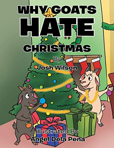 Why Goats Hate Christmas [Paperback]