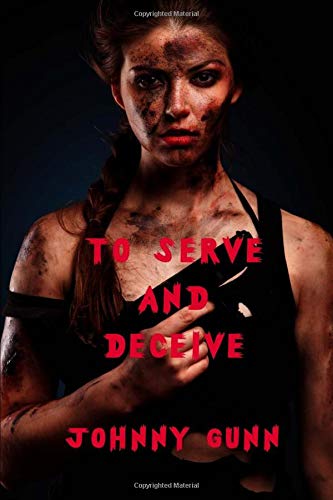 To Serve And Deceive [Paperback]