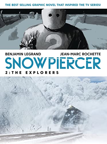 Snowpiercer Vol. 2 The Explorers (Graphic Novel) [Paperback]