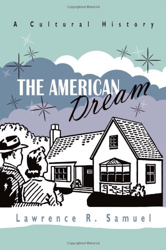 The American Dream A Cultural History [Hardcover]