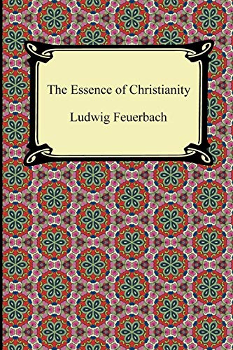 The Essence Of Christianity [Paperback]
