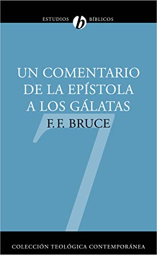 Un comentario de la Epstola a los Glatas [Paperback]