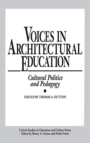 Voices in Architectural Education Cultural Politics and Pedagogy [Hardcover]