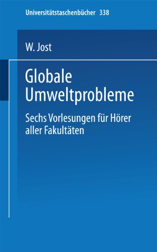 Globale Umweltprobleme Vorlesungen fr Hrer aller Fakultten, Sommersemester 1 [Paperback]