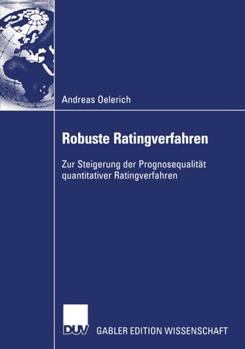 Robuste Ratingverfahren Zur Steigerung der Prognosequalitt quantitativer Ratin [Paperback]