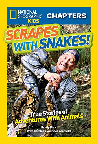 National Geographic Kids Chapters Scrapes With Snakes True Stories of Adventur [Paperback]