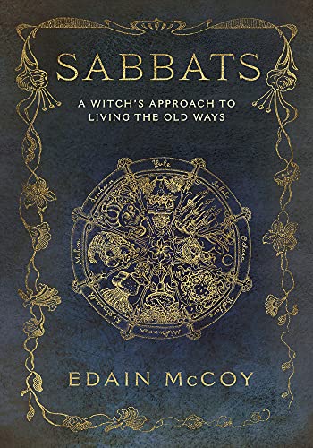 Sabbats A Witch's Approach To Living The Old Ways (llewellyn's World Religion A [Paperback]
