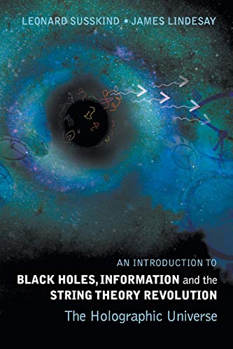 An Introduction To Black Holes, Information And The String Theory Revolution Th [Paperback]