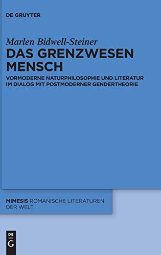 Grenzwesen Mensch  Ein Vergleich der Positionen Vormoderner Naturphilosophie un [Hardcover]