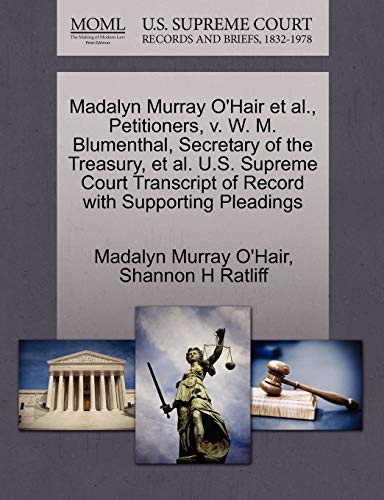 Madalyn Murray o'Hair et Al. , Petitioners, V. W. M. Blumenthal, Secretary of th [Paperback]