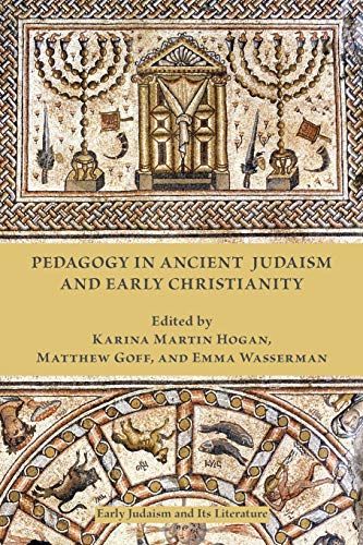 Pedagogy In Ancient Judaism And Early Christianity (early Judaism And Its Litera [Paperback]