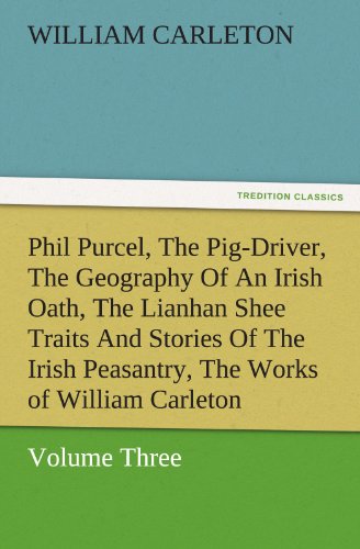 Phil Purcel, the Pig-Driver, the Geography of an Irish Oath, the Lianhan Shee Tr [Paperback]