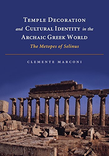 Temple Decoration and Cultural Identity in the Archaic Greek World The Metopes  [Paperback]