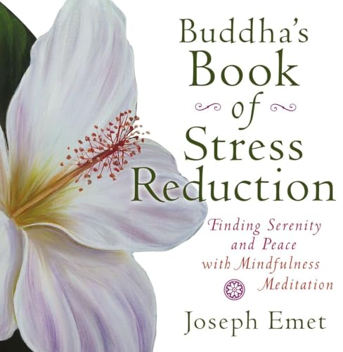 Buddha's Book of Stress Reduction Finding Serenity and Peace with Mindfulness M [Paperback]
