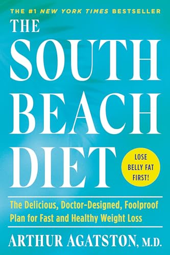 The South Beach Diet The Delicious, Doctor-Designed, Foolproof Plan for Fast an [Paperback]