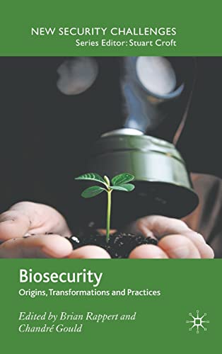Biosecurity Origins, Transformations and Practices [Hardcover]