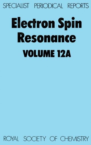 Electron Spin Resonance Volume 12A [Hardcover]