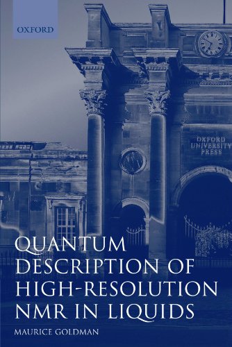 Quantum Description of High-Resolution NMR in Liquids [Paperback]