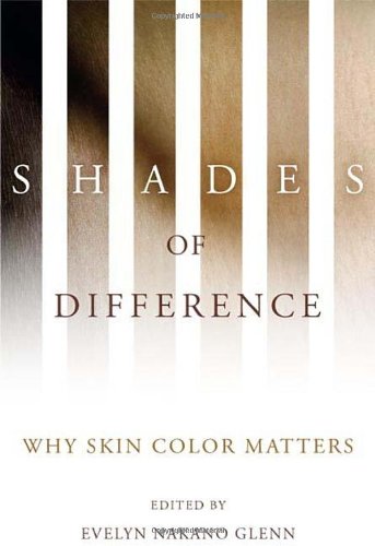 Shades of Difference Why Skin Color Matters [Hardcover]