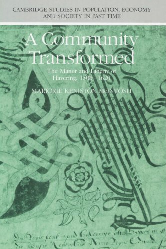 A Community Transformed The Manor and Liberty of Havering-atte-Bower 15001620 [Paperback]