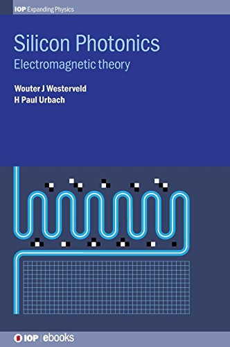 Silicon Photonics Electromagnetic Theory [Hardcover]