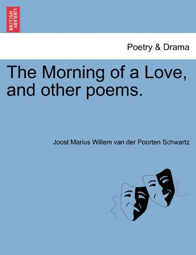 Morning of a Love, and Other Poems [Paperback]