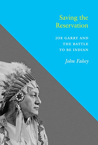 Saving The Reservation Joe Garry And The Battle To Be Indian [Paperback]