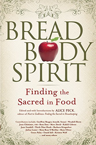 Bread, Body, Spirit Finding the Sacred in Food [Hardcover]