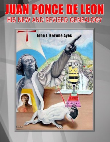 Juan Ponce De Leon His New And Revised Genealogy [Paperback]