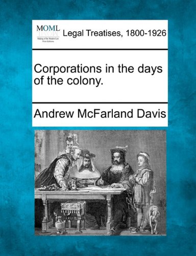 Corporations in the days of the Colony [Paperback]