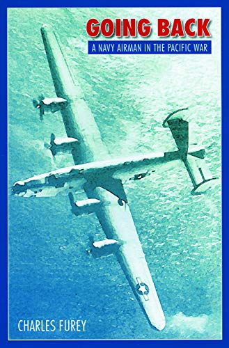 Going Back A Navy Airman In The Pacific War [Paperback]