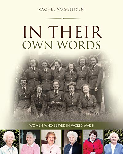 In Their Own Words Women who served in WWII [Paperback]