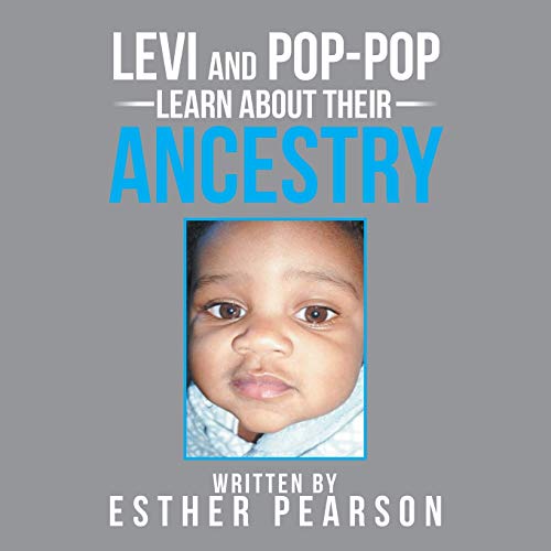 Levi and Pop-Pop Learn about Their Ancestry [Paperback]