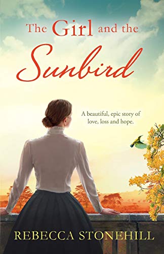 The Girl And The Sunbird A Beautiful, Epic Story Of Love, Loss And Hope [Paperback]