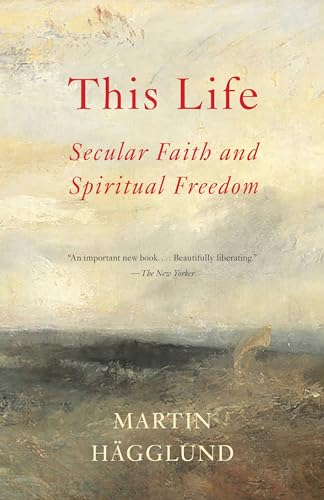 This Life Secular Faith and Spiritual Freedom [Paperback]