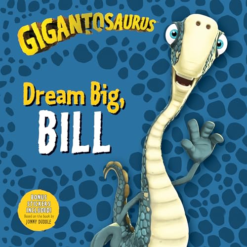 Gigantosaurus Dream Big, Bill [Paperback]