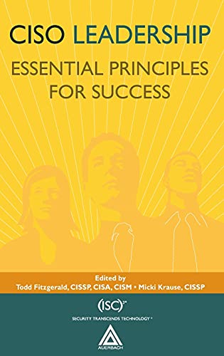 CISO Leadership Essential Principles for Success [Hardcover]