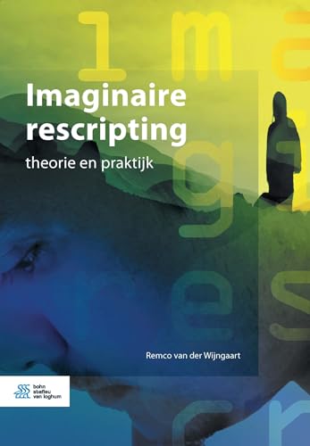 Imaginaire rescripting theorie en praktijk [Paperback]