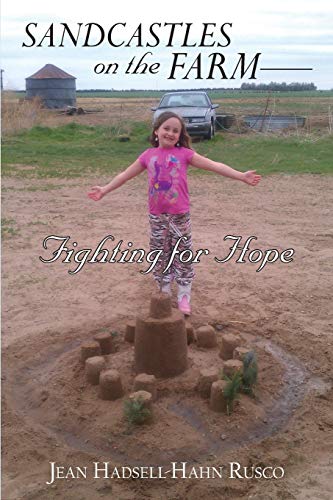 Sandcastles on the Farm&mdashfighting for Hope [Paperback]