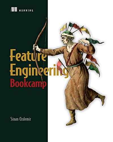 Feature Engineering Bookcamp [Paperback]