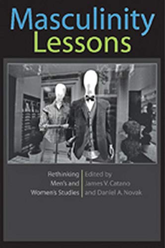 Masculinity Lessons Rethinking Men&aposs and Women&aposs Studies [Hardcover]