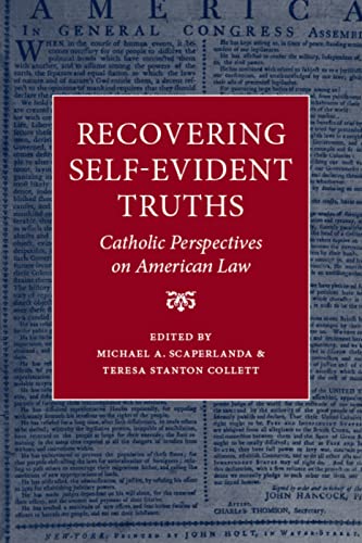 Recovering Self-Evident Truths Catholic Perspectives On American Law [Paperback]