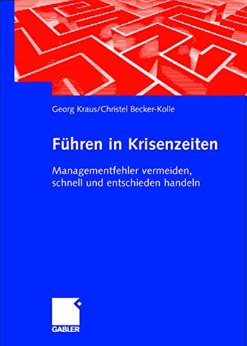 Fhren in Krisenzeiten Managementfehler vermeiden, schnell und entschieden hand [Hardcover]